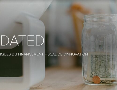 B-Updated – LES BONNES PRATIQUES DU FINANCEMENT FISCAL DE L’INNOVATION